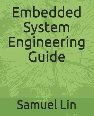 Ghid de inginerie a sistemelor încorporate - Embedded System Engineering Guide