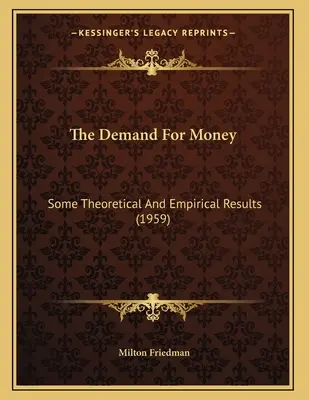 The Demand For Money: Some Theoretical And Empirical Results