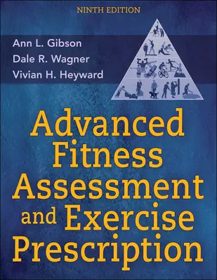 Evaluarea avansată a condiției fizice și prescrierea exercițiilor fizice - Advanced Fitness Assessment and Exercise Prescription