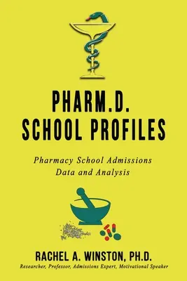 Profiluri ale școlilor de doctorat în farmacie: Date și analize privind admiterea la școlile de farmacie - Pharm.D. School Profiles: Pharmacy School Admissions Data and Analysis