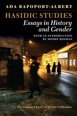 Studii hasidice: Eseuri în istorie și gen - Hasidic Studies: Essays in History and Gender