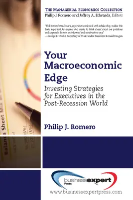 Your Macroeconomic Edge: Strategii de investiții pentru lumea de după recesiune - Your Macroeconomic Edge: Investing Strategies for the Post-Recession World