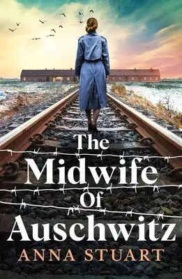 Moașa de la Auschwitz (The Midwife of Auschwitz) - The Midwife of Auschwitz