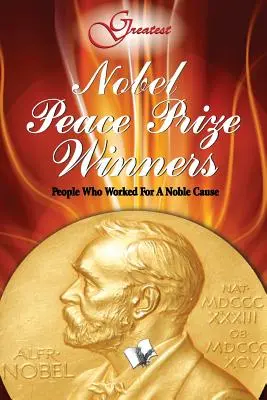 Câștigătorii Premiului Nobel pentru Pace - Nobel Peace Prize Winners