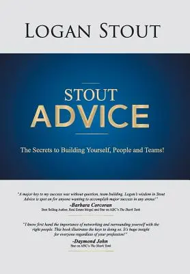 Sfaturile Stout: Secretele de a te construi pe tine, oamenii și echipele! - Stout Advice: The Secrets to Building Yourself, People, and Teams!