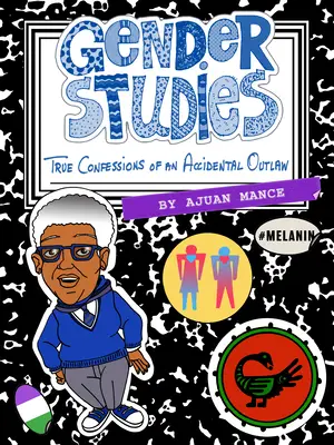 Studii de gen: Confesiunile unui nelegiuit accidental (The Confessions of an Accidental Outlaw) - Gender Studies: The Confessions of an Accidental Outlaw