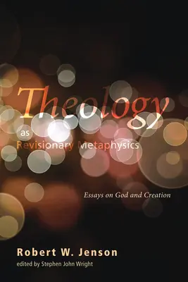 Teologia ca metafizică revizuită - Theology as Revisionary Metaphysics