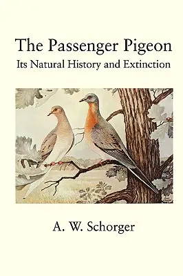Porumbelul călător (The Passenger Pigeon) - The Passenger Pigeon