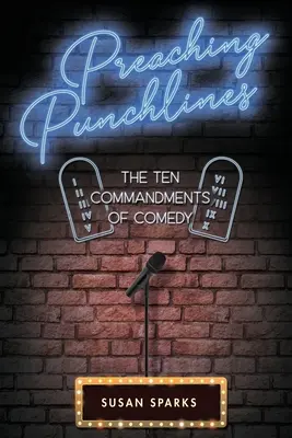 Preaching Punchlines: Cele zece porunci ale comediei - Preaching Punchlines: The Ten Commandments of Comedy