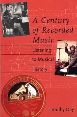 Un secol de muzică înregistrată: Ascultând istoria muzicii - A Century of Recorded Music: Listening to Musical History
