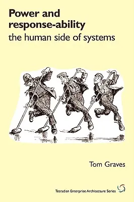 Power and Response-Ability: Partea umană a sistemelor - Power and Response-Ability: The Human Side of Systems