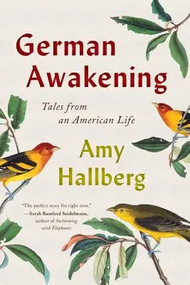 Trezirea germană: Povești dintr-o viață americană - German Awakening: Tales from an American Life