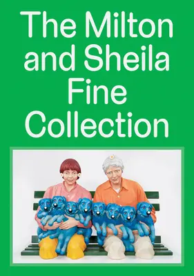 Colecția Milton și Sheila Fine - The Milton and Sheila Fine Collection