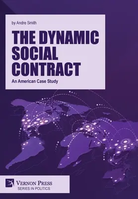 Contractul social dinamic: Un studiu de caz american - The Dynamic Social Contract: An American Case Study