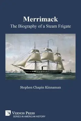 Merrimack, biografia unei fregate cu aburi - Merrimack, The Biography of a Steam Frigate