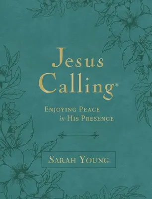 Chemarea lui Isus, text mare Teal Leathersoft, cu Scripturile complete: Bucurându-ne de pace în prezența Sa - Jesus Calling, Large Text Teal Leathersoft, with Full Scriptures: Enjoying Peace in His Presence