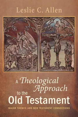 O abordare teologică a Vechiului Testament - A Theological Approach to the Old Testament