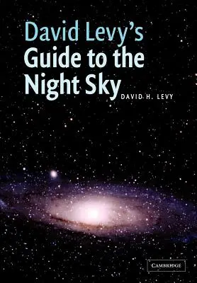 Ghidul lui David Levy pentru cerul nopții - David Levy's Guide to the Night Sky