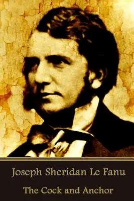Joseph Sheridan Le Fanu - The Cock and Anchor