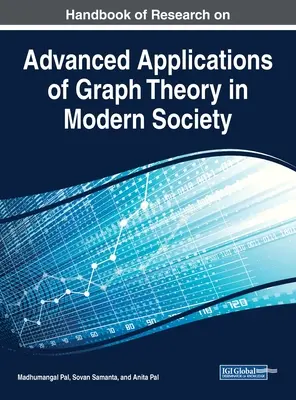 Manual de cercetare privind aplicațiile avansate ale teoriei grafurilor în societatea modernă - Handbook of Research on Advanced Applications of Graph Theory in Modern Society