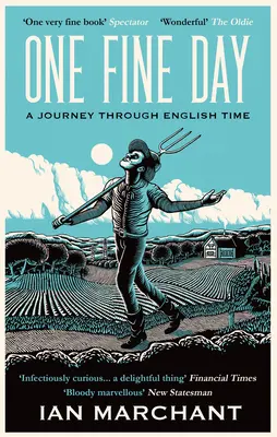 O zi frumoasă: O călătorie prin timpul englezesc - One Fine Day: A Journey Through English Time