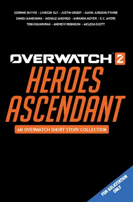 Overwatch 2: Heroes Ascendant: O colecție de povești Overwatch - Overwatch 2: Heroes Ascendant: An Overwatch Story Collection