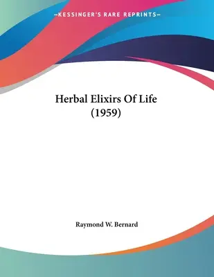 Elixirurile din plante ale vieții - Herbal Elixirs Of Life