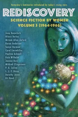 Rediscovery, volumul 3: Science Fiction by Women - Rediscovery, Volume 3: Science Fiction by Women