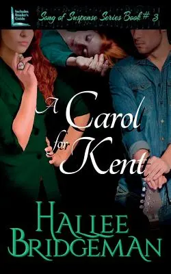 Un colind pentru Kent: Song of Suspense Series book 3 - A Carol for Kent: Song of Suspense Series book 3