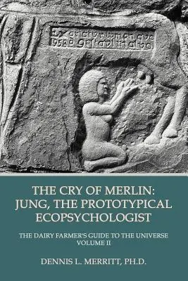 Strigătul lui Merlin: Jung, ecopsihologul prototipic - The Cry of Merlin: Jung, the Prototypical Ecopsychologist