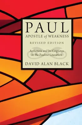 Pavel, apostolul slăbiciunii - Paul, Apostle of Weakness