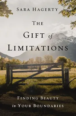 Darul limitărilor: Găsirea frumuseții în limitele tale - The Gift of Limitations: Finding Beauty in Your Boundaries