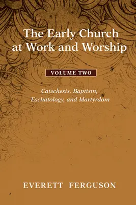 Biserica primară la lucru și închinare - Volumul 2 - The Early Church at Work and Worship - Volume 2