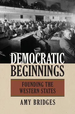 Începuturi democratice: Fondarea statelor vestice - Democratic Beginnings: Founding the Western States