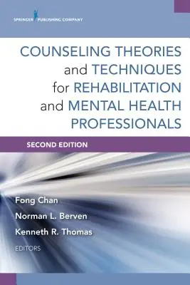 Teorii și tehnici de consiliere pentru profesioniștii din domeniul reabilitării și sănătății mintale - Counseling Theories and Techniques for Rehabilitation and Mental Health Professionals