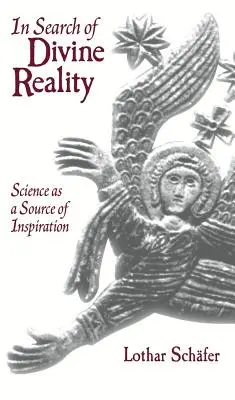 În căutarea realității divine: Știința ca sursă de inspirație - In Search of Divine Reality: Science as a Source of Inspiration