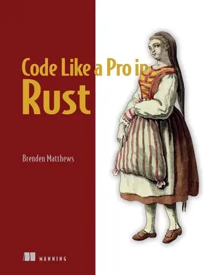 Codificați ca un profesionist în Rust - Code Like a Pro in Rust