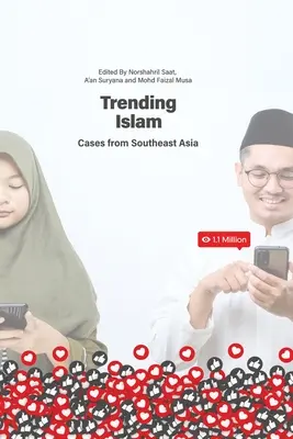 Trending Islam: Cazuri din Asia de Sud-Est - Trending Islam: Cases from Southeast Asia