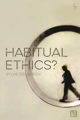 Etica obișnuită? - Habitual Ethics?