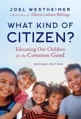 Ce fel de cetățean? Educarea copiilor noștri pentru binele comun - What Kind of Citizen?: Educating Our Children for the Common Good