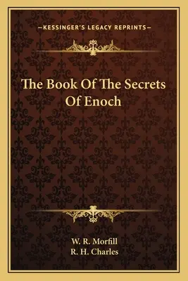 Cartea secretelor lui Enoh (The Book Of The Secrets Of Enoch) - The Book Of The Secrets Of Enoch