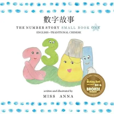 The Number Story 1 數字故事: Small Book One Engleză-Tradițională Chineză - The Number Story 1 數字故事: Small Book One English-Traditional Chinese