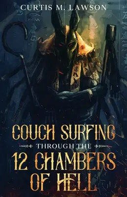 Navigarea pe canapea prin cele 12 camere ale iadului (Couch Surfing Through the 12 Chambers of Hell) - Couch Surfing Through the 12 Chambers of Hell