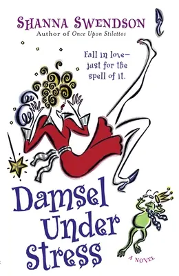 Damsel sub stres: Enchanted Inc., Cartea 3 - Damsel Under Stress: Enchanted Inc., Book 3