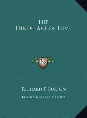 Arta hindusă a iubirii - The Hindu Art of Love
