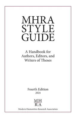 Ghidul de stil MHRA: Un manual pentru autori, editori și redactori de teze - MHRA Style Guide: A Handbook for Authors, Editors, and Writers of Theses