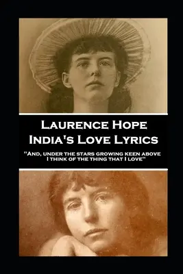 Laurence Hope - India's Love Versuri: 'And, under the stars growing keen above, I think of the thing that I love'' - Laurence Hope - India's Love Lyrics: 'And, under the stars growing keen above, I think of the thing that I love''