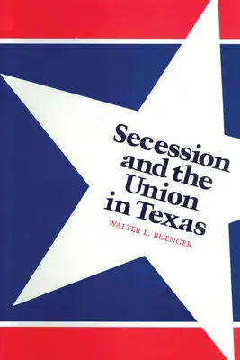 Secesiunea și Uniunea în Texas - Secession and the Union in Texas