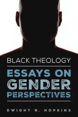 Teologia neagră - Eseuri privind perspectivele de gen - Black Theology-Essays on Gender Perspectives