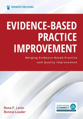 Îmbunătățirea practicii bazate pe dovezi: Fuzionarea practicii bazate pe dovezi și îmbunătățirea calității - Evidence-Based Practice Improvement: Merging Evidence-Based Practice and Quality Improvement